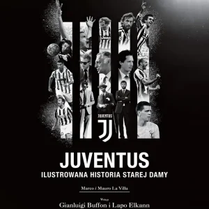 Juventus Ilustrowana historia Starej Damy