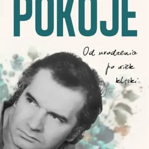 Pokoje. Od urodzenia po wiek klęski