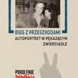 Bieg z przeszkodami: Autoportret w pękającym..