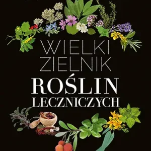 Wielki zielnik roślin leczniczych