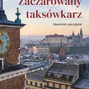 Zaczarowany taksówkarz. Opowieść o przyjaźni
