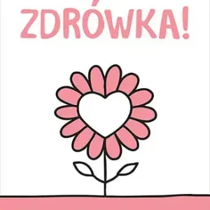 Zdrówka! 14 sposobów na zdrowsze życie