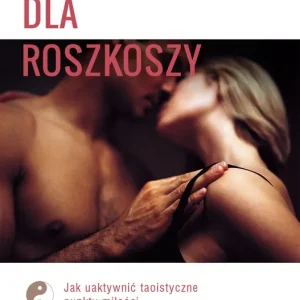 Refleksologia dla rozkoszy Jak uaktywnić taoistyczne punkty miłości