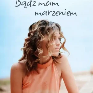 Bądź moim marzeniem