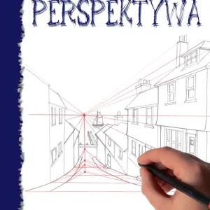 Łatwe rysowanie: Perspektywa. WYD 2. łatwe rysowanie