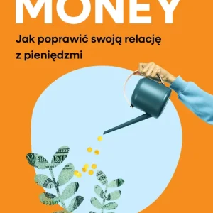 Art of Money. Jak poprawić swoją relację z pieniędzmi