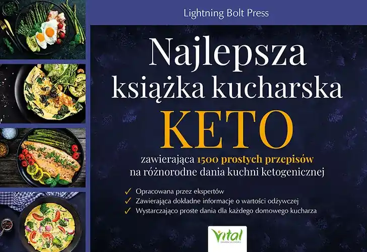 Najlepsza książka kucharska KETO zawierająca 1500 prostych przepisów na różnorodne dania kuchni keto