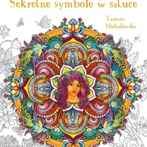 Mandala antystresowa Sekretne symbole w sztuce