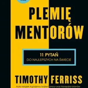 Plemię Mentorów 11 pytań do najlepszych na świecie