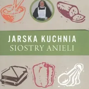 Jarska kuchnia siostry Anieli