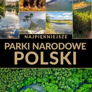 Najpiękniejsze parki narodowe Polski