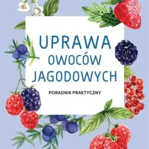 Uprawa owoców jagodowych