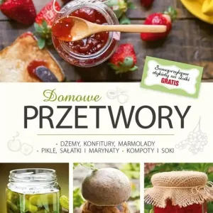 Fakt poradnik. Przetwory