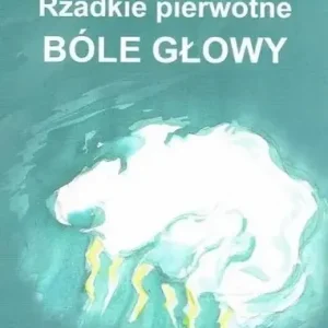 Rzadkie pierwotne bóle głowy