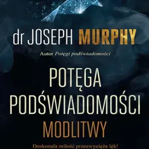 Potęga podświadomości Modlitwy