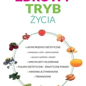 Zdrowy tryb życia. Innowacje żywieniowe...