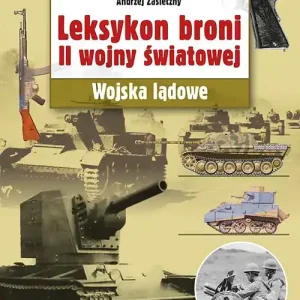Leksykon broni II wojny światowej Wojska lądowe