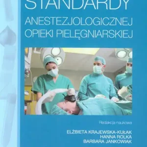 Standardy anestezjologicznej opieki pielęgniarskiej