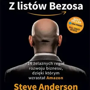 Z listów Bezosa 14 żelaznych reguł rozwoju biznesu dzięki którym wzrastał Amazon