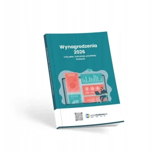Wynagrodzenia 2026. Listy płac, instrukcje, przykłady liczbowe