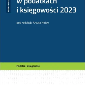 Zmiany w podatkach i księgowości 2023