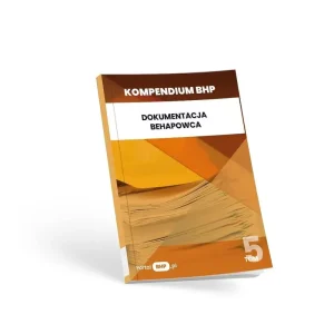 Kompendium BHP. Dokumentacja BHP-owca