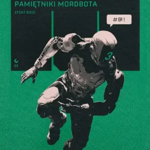 Pamiętniki Mordbota Efekt Sieci