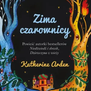 Zima czarownicy. Trylogia Zimowej Nocy. Tom 3