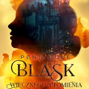 Blask Wiecznego Płomienia. Klątwa przodków. Tom 2