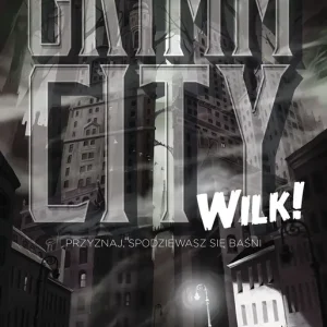 Grimm City. Wilk!