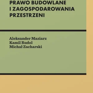 Prawo budowlane i zagospodarowania przestrzeni