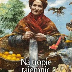Na tropie tajemnic dzieł sztuki
