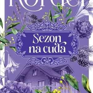 Uroczysko. Tom 2. Sezon na cuda