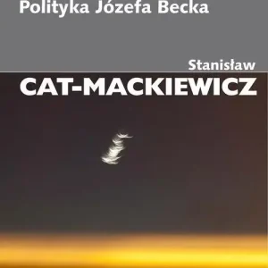 O jedenastej powiada aktor sztuka jest skończona Polityka Józefa Becka