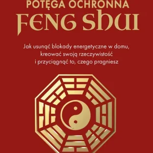 Potęga ochronna Feng Shui