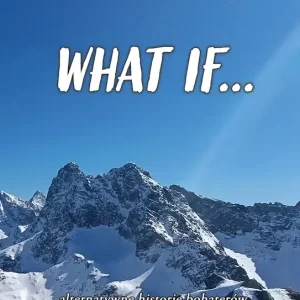 What if...