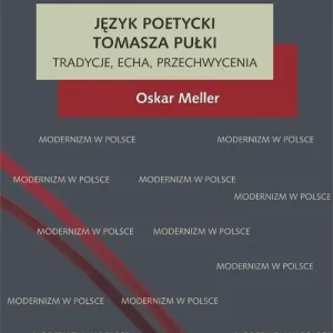 Język poetycki Tomasza Pułki: tradycje, echa...
