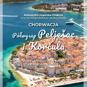 Chorwacja. Półwysep Pelješac i Korčula. Pascal Lajt