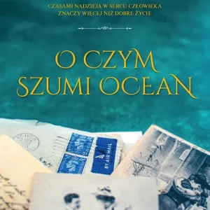 O czym szumi ocean