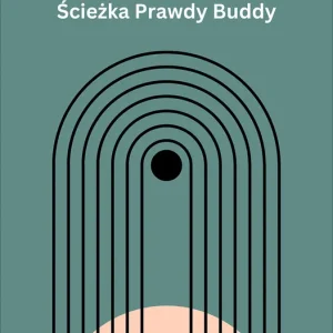 Dhammapada. Ścieżka Prawdy Buddy