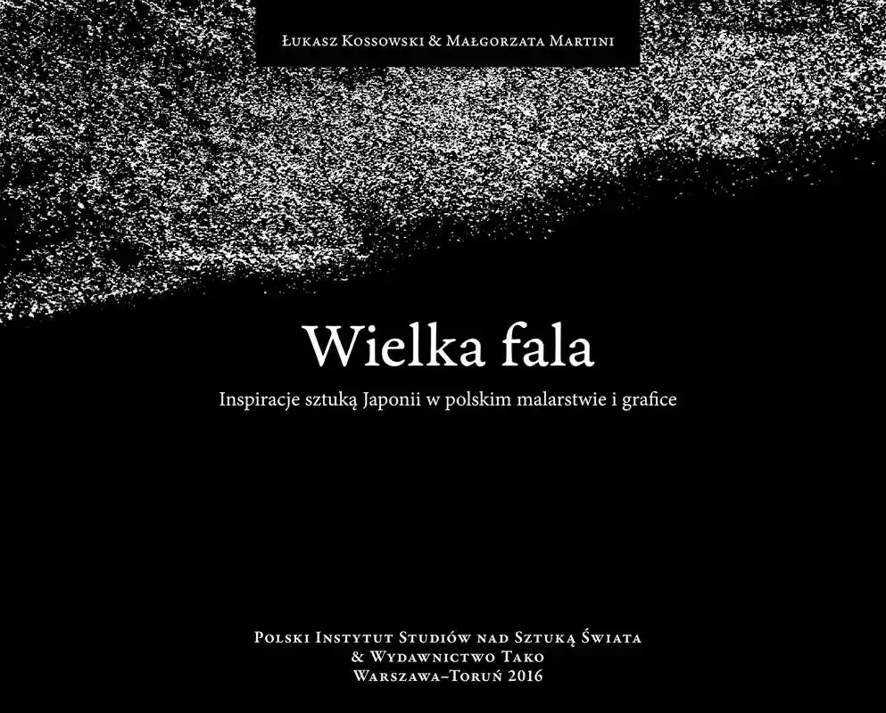 Wielka fala Inspiracje sztuką Japonii w polskim malarstwie i grafice
