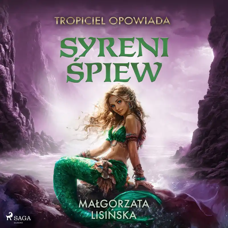 Tropiciel opowiada. Syreni śpiew