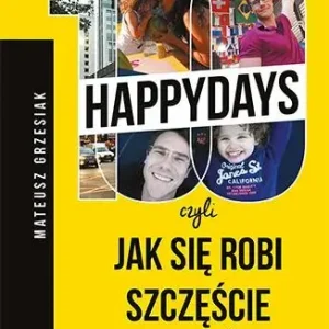 100 happydays czyli jak się robi szczęście w 100 dni