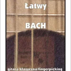 Łatwy Bach. Gitara klasyczna...