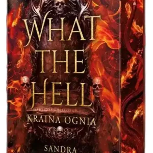 What the Hell - Kraina Ognia (ilustrowane brzegi)