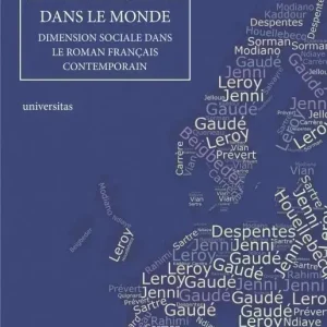 Lecrivain engage dans le monde Dimension sociale dans le roman français contemporain