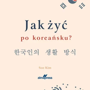 Jak zyć po koreańsku?