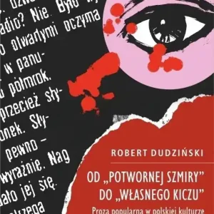 Od Potwornej szmiry do Własnego kiczu Proza popularna w polskiej kulturze literackiej lat 50 XX wieku