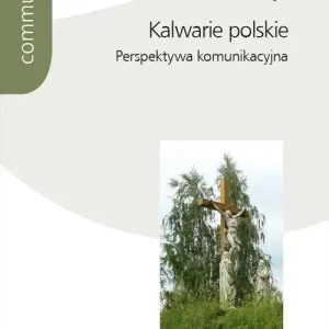 Kalwarie polskie Perspektywa komunikacyjna