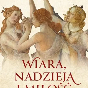 Wiara, nadzieja i miłość